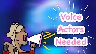 A Story I&rsquo;ve Been Waiting to Tell (Voice Actors Needed!)