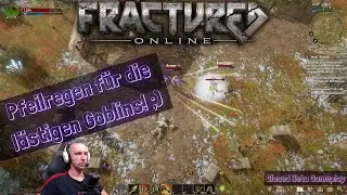 Fractured Online ( Closed Beta ) || Wir heizen den Goblins mit Pfeilregen ein !