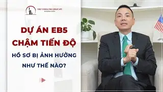 DỰ &Aacute;N EB5 BỊ CHẬM TIẾN ĐỘ TH&Igrave; HỒ SƠ BỊ ẢNH HƯỞNG NHƯ THẾ N&Agrave;O?