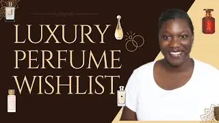 Luxury Perfume Wishlist | 2022 | TrenijahG