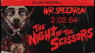 The Night of the Scissors Speedrun WR Any% 2:02