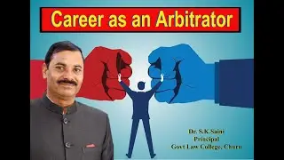 Career as an Arbitrator by Dr. S.K.Saini Sir