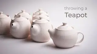 Making a Teapot on the Pottery Wheel