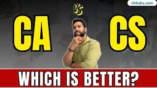 CA vs CS: Which is better?