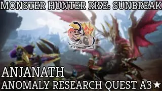 Monster Hunter Rise Sunbreak: A3 Anomaly Research: Anjanath