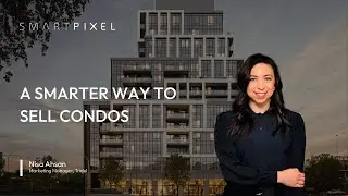 Tridel Marketing Manager on How SmartPixel 3D Visualization Boosts Real Estate Sales