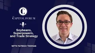 Soybeans, Superpowers, and Trade Strategy with Patrick Thomas
