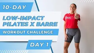 10-Day Low-Impact Pilates x Barre Workout Challenge - Day 1 | Full Body Sculpt | At-Home Workout