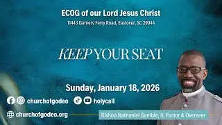 &ldquo;KEEP Your Seat&rdquo; | ECOG of our Lord Jesus Christ | Sunday, January 18, 2026