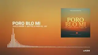 PORO BLO MI (2021) - Jarls Kiden x Jaytee x Inishal Jay