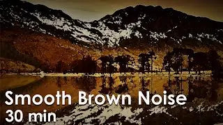 Brown Noise [30 min]