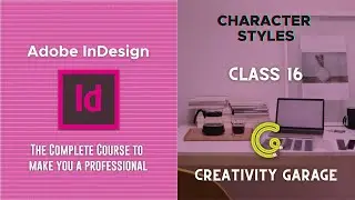 Adobe InDesign Course - Class 16 (Character Styles)