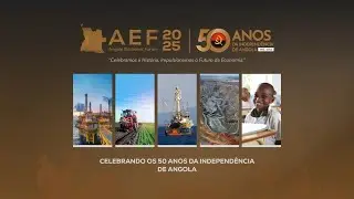 Angola Economic Forum 2025 | 27 a 29 AGO - 1º Dia