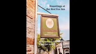 Hauntings at the Red Fox Inn: The Paranormal View [AI generated, mostly]