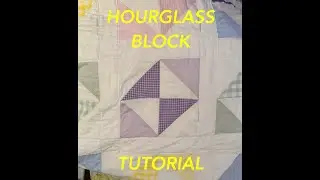 Making an Hourglass Block