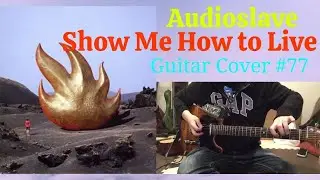 Audioslave / Show Me How to Live ( Guitar cover ) mouse-unit toru