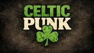 When Folk Got Angry - Celtic Punk