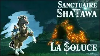 SHA'TAWA - SANCTUAIRE - ZELDA BOTW