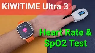 KIWITIME IWO Ultra 3 Smartwatch Heart rate & spo2 test compare with professional device