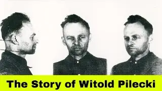 How Witold Pilecki Infiltrated a Concentration Camp
