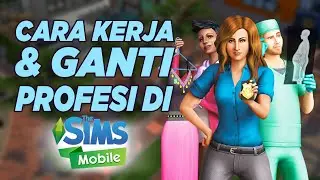Cara Kerja Dan Ganti Pekerjaan / Hobi di The Sims Mobile