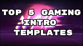 Top 5 Gaming Intro&rsquo;s/Outro&rsquo;s With Links