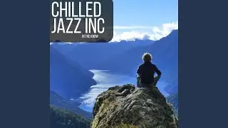 Chilled Jazz Inc Invites You...