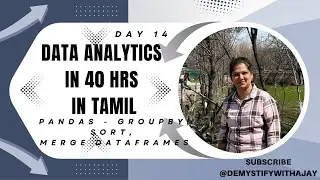 Day_14 | Data Analytics in 40 Hrs (Tamil) | Pandas &ndash; GroupBy, Sorting & Combining DataFrames