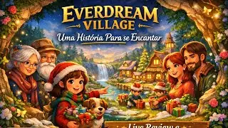 Everdream Village uma Historia Para se  Encantar-Live Review e Primeiras impressoes