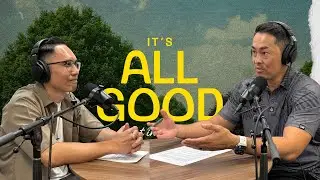 It's All Good Part 2 | Small Group Leader Podcast