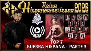 Reina Hispanoamericana 2026 - Топ-7 - Испаноязычная война (часть 3)