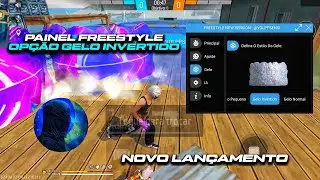 PAINEL FREESTYLE ATUALIZADO! GELO INVERTIDO E GELO PEQUENO!🧊💀