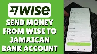 How To Transfer Money From Wise To Jamaica Bank Account