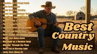 Best Country Music Collection | Relaxing Country Songs for the Soul