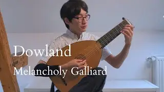 John Dowland, Melancholy Galliard, Mikiya Kaisho, renaissance lute　#リュート