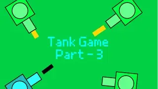 tank game part 3