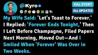My Wife Said: 'Let's Toast to Forever.' I Replied... - Best Reddit Stories