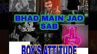 Best Boy's Attitude shayeri BHAD MAIN JAO SAB  | TikTok Boy Attitude Video