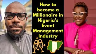How to become a Millionaire in Nigeria&rsquo;s Event Management Industry