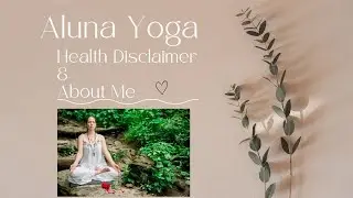 Aluna Yoga Mission and Health Disclaimer