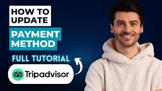How to Update Payment Method TripAdvisor [2026 Full Guide]
