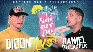B&Auml;TTLES - DIOON VS DANIEL GYLLANDER (SUMMERJ&Auml;M)