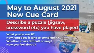 Describe a puzzle (jigsaw, crossword etc.) you have played | IELTS Speaking Latest Cue Card May 2021