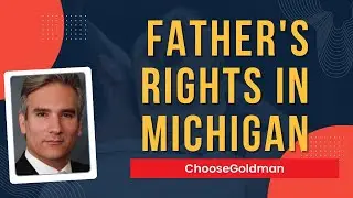 What Rights Do Fathers Have in Michigan