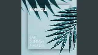 Late Summer Feelings