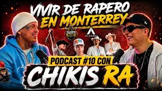 DE TRABAJAR DE MESERO A VIVIR DEL RAP | PODCAST #10 CHIKIS RA