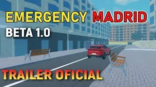 Emergency Madrid - BETA 1.0 | Trailer Oficial
