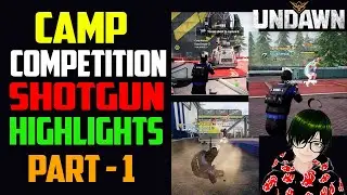 UNDAWN GARENA - SHOTGUN HIGHLIGHTS - CAMP COMPETITION #undawn  #undawnglobal