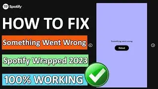 How To Fix Spotify Wrapped 2023 
