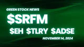 Green Stock News for November 14, 2024: Surf Air Mobility, EHang, Tilray, ADS-TEC